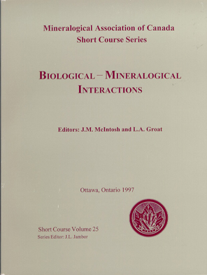 Mineralogical Association of Canada Short Course Volume 25 Biological-Mineralogical Interactions