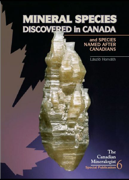 Mineral Species Discovered in Canada book by Laszlo Horvath