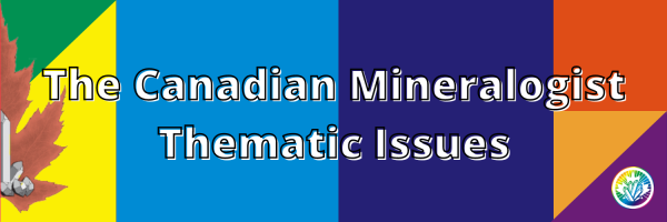 The Canadian Mineralogist Thematic Issues